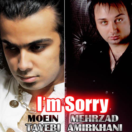 Mehrzad Amirkhani & Moein Tayebi - I'M Sorry Mehrzad Amirkhani & Moein Tayebi - I'M Sorry