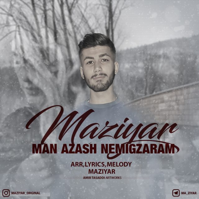 Maziyar Man Azash Nemigzaram