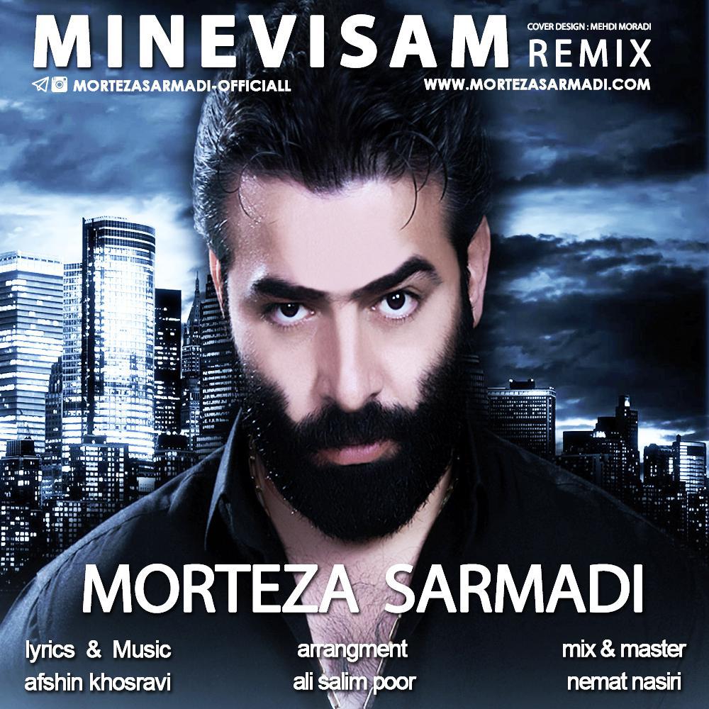 Morteza Sarmadi Minevisam (Remix)
