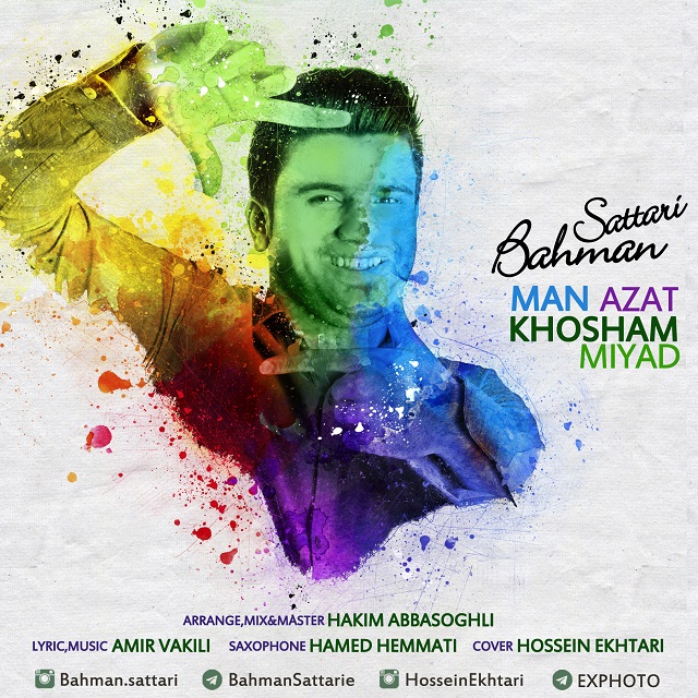 Bahman Sattari Man Azat Khosham Miad