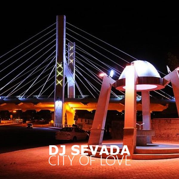 Dj Sevada City Of Love