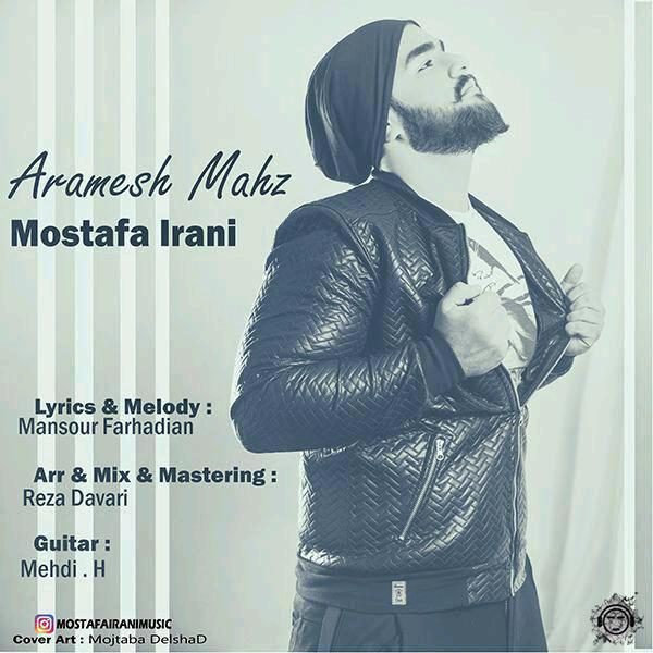 Mostafa Irani Arameshe Mahz