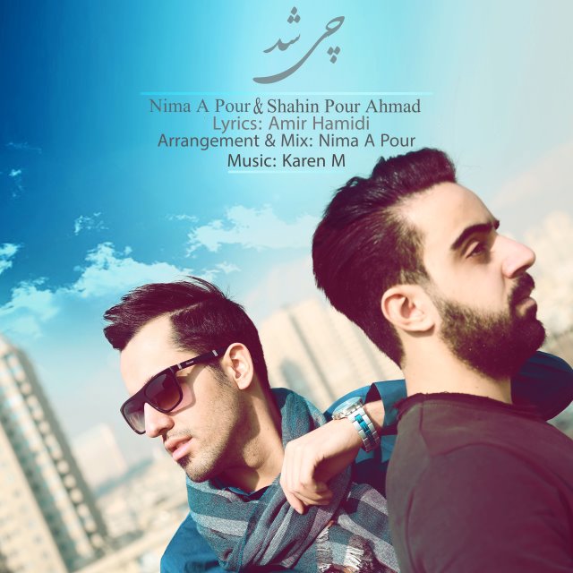 Nima A Pour & Shahin Pour Ahmad Chi Shod