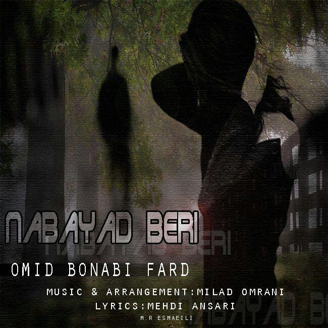 Omid Bonabi Fard Nabayad Beri