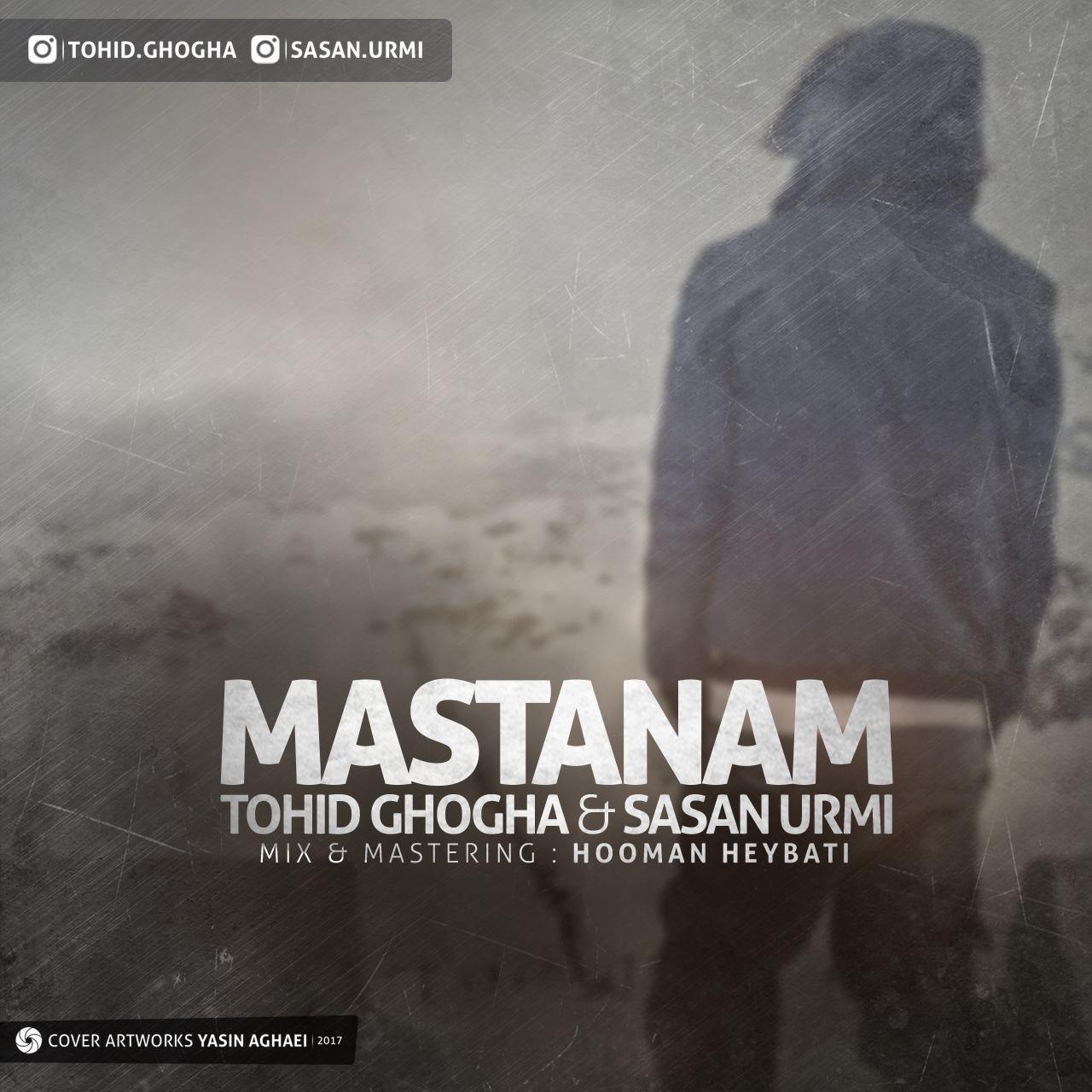 Tohid Ghogha & Sasan Urmi Mastaanam