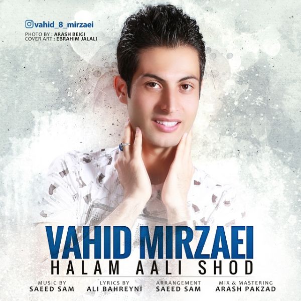 Vahid Mirzaei Halam Aali Shod
