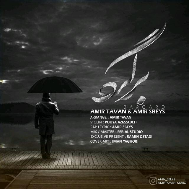 Amir Sbeys & Amir Tavan Bargard