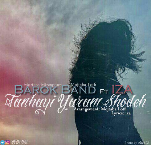Barok Band Ft IZA Tanhayi Yaram Shodeh