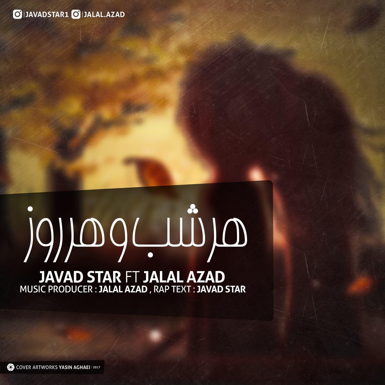 Javad Star & Jalal Azad Har Roz O Har Shab