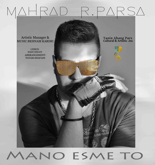 Mahrad R.Parsa Mano Esme To
