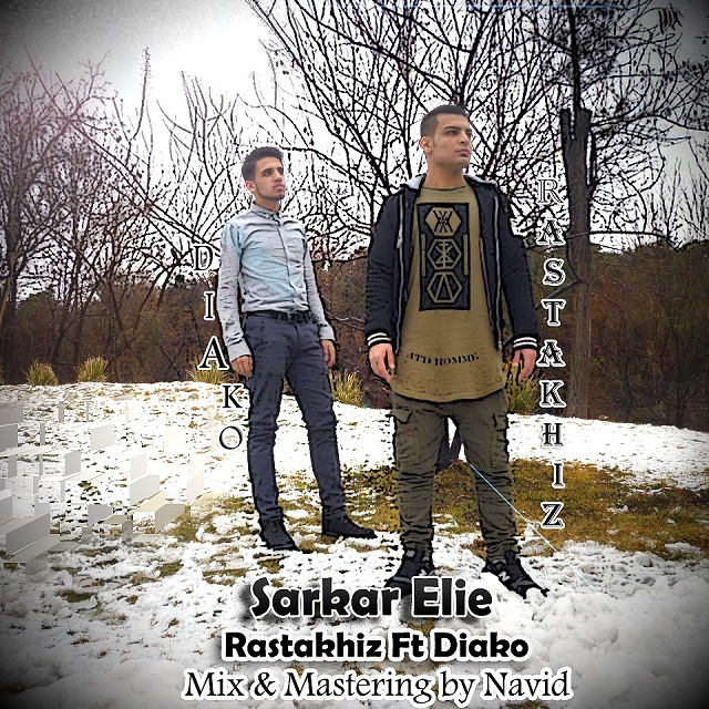 Reza Rastakhiz Ft Diako Sarkar Elie