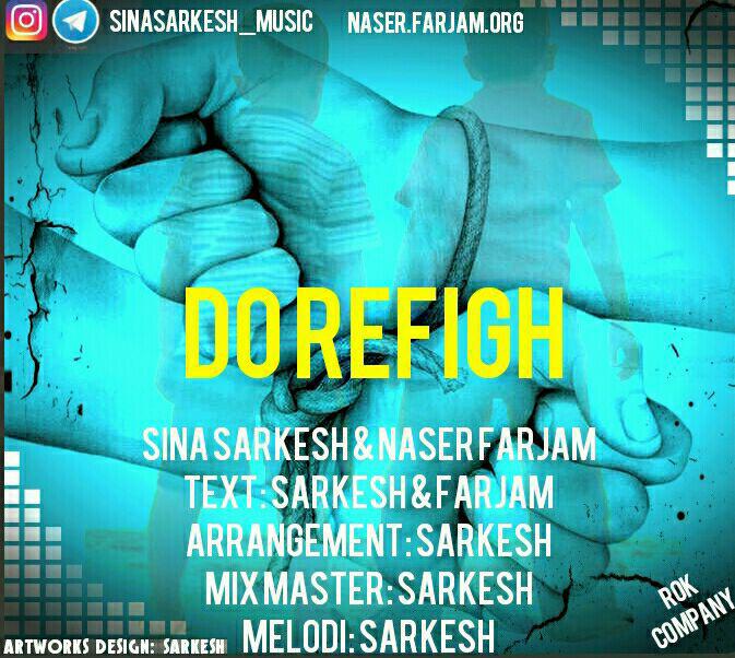 Sina Sarkesh & Naser Farjam Do Refigh