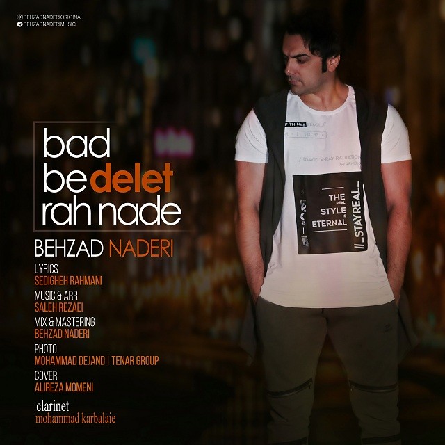 بهزاد نادری بد به دلت راه نده