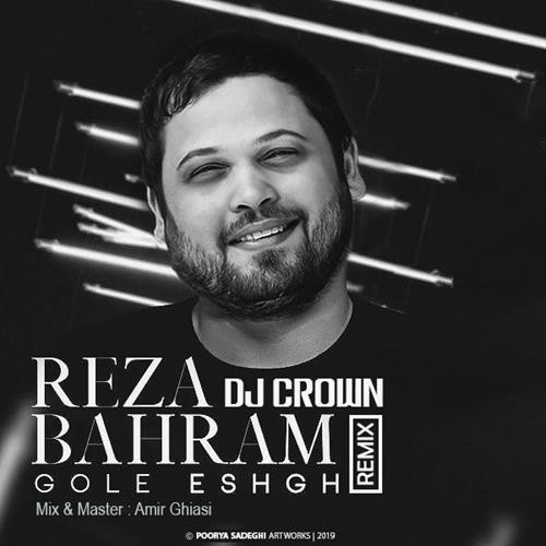 رضا بهرام گل عشق (Dj Crown Remix)