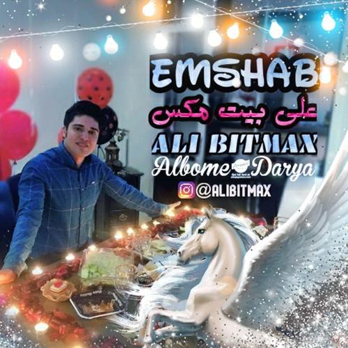 Ali Bitmax Emshab