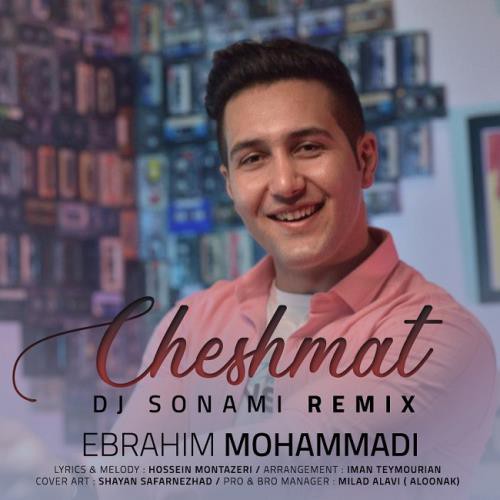 ابراهیم محمدی چشمات (ریمیکس)