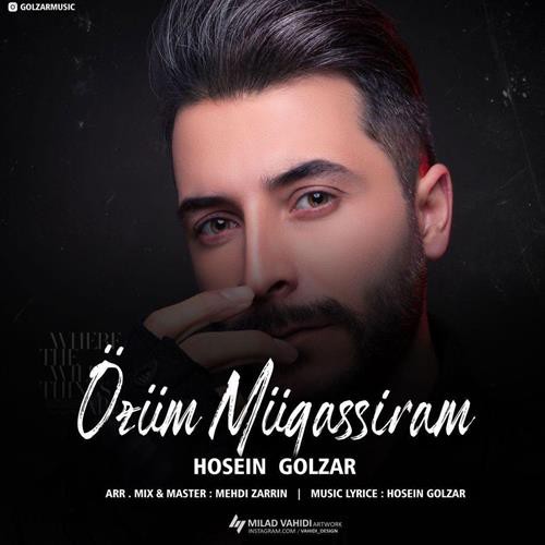 حسین گلزار Ozum Mugassiram